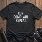 Run Complain Repeat T-Shirt