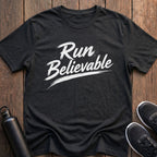 Run Believable T-Shirt
