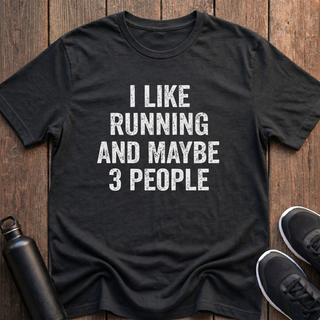 Running and Maybe 3 People T-Shirt