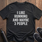 Running and Maybe 3 People T-Shirt