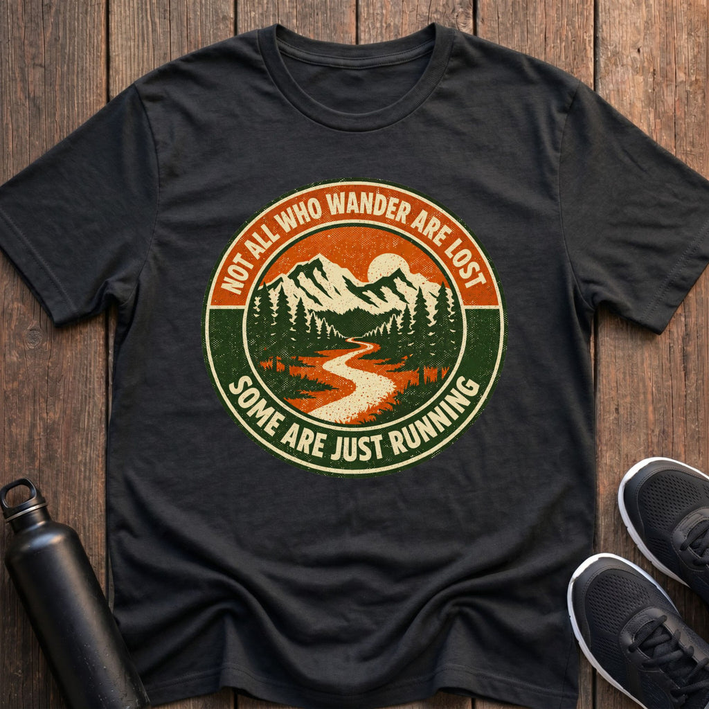 Not All Who Wander T-Shirt