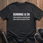 Told Everyone First T-Shirt