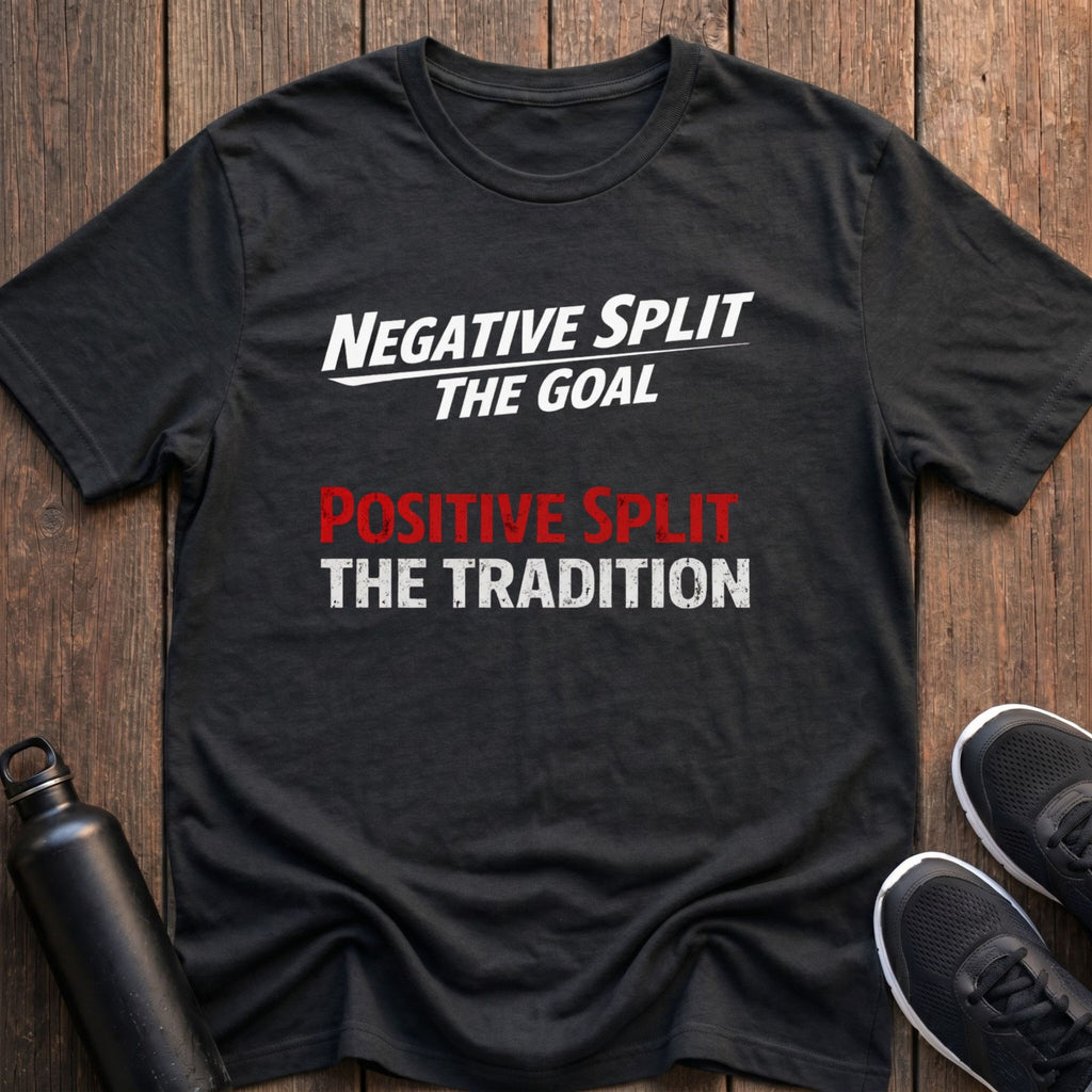 Negative Split Positive Split T-Shirt