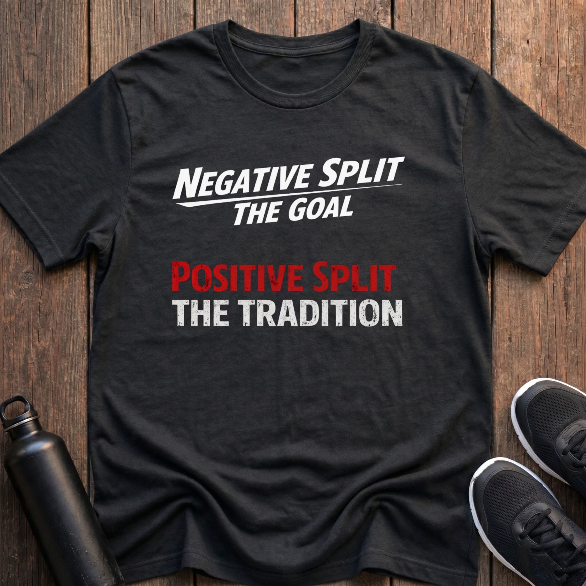 Negative Split Positive Split T-Shirt
