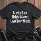 Loved Every Minute T-Shirt