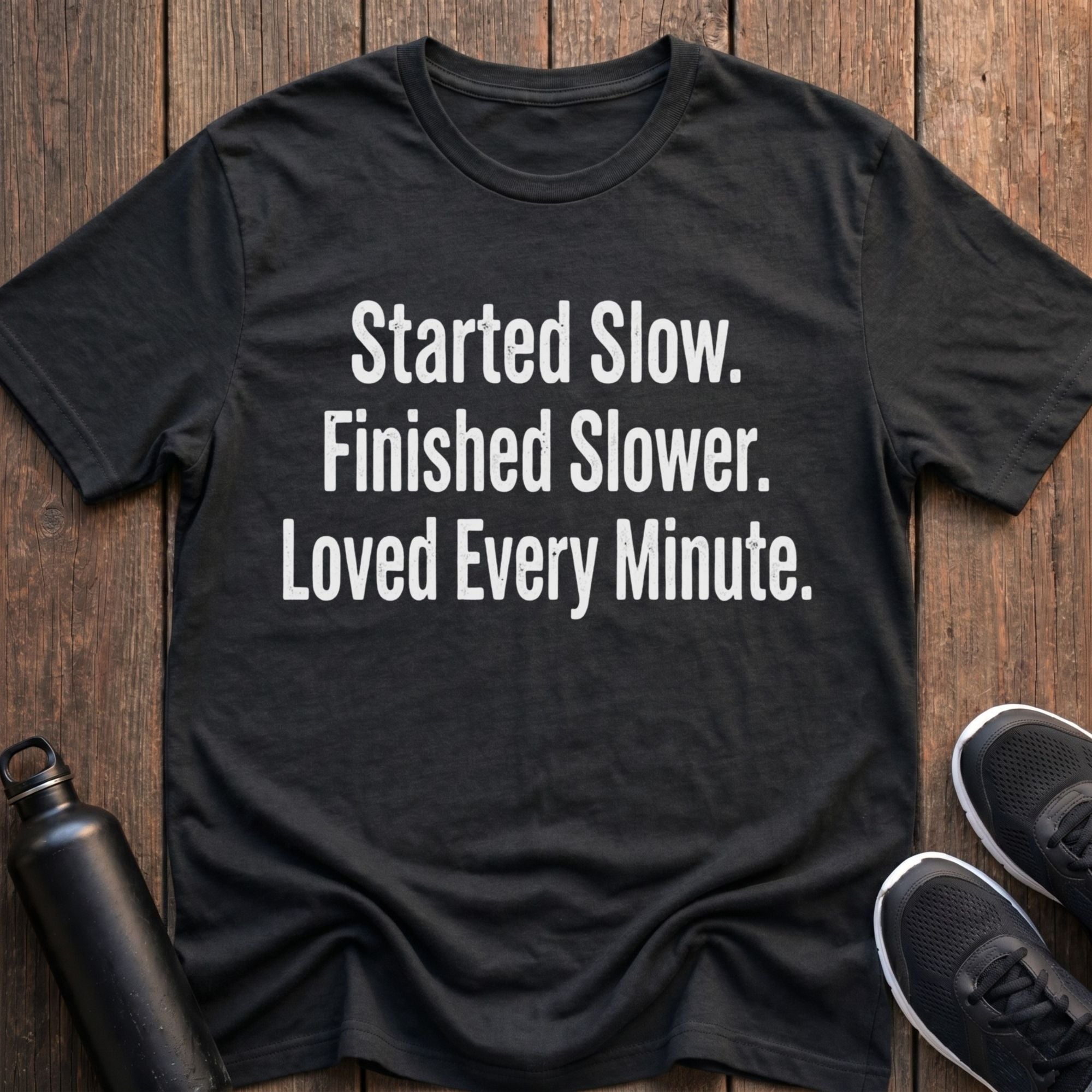 Loved Every Minute T-Shirt
