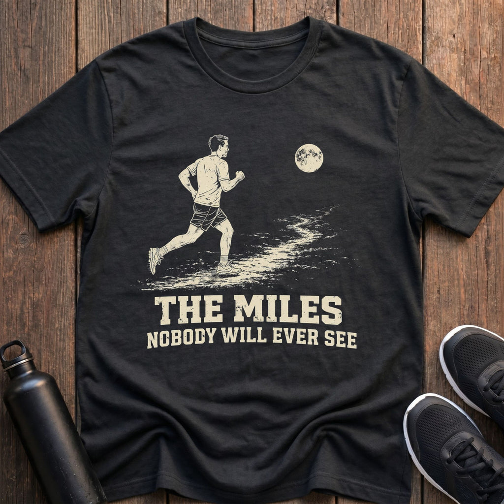 Nobody Will Ever See T-Shirt