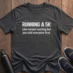 Told Everyone First T-Shirt