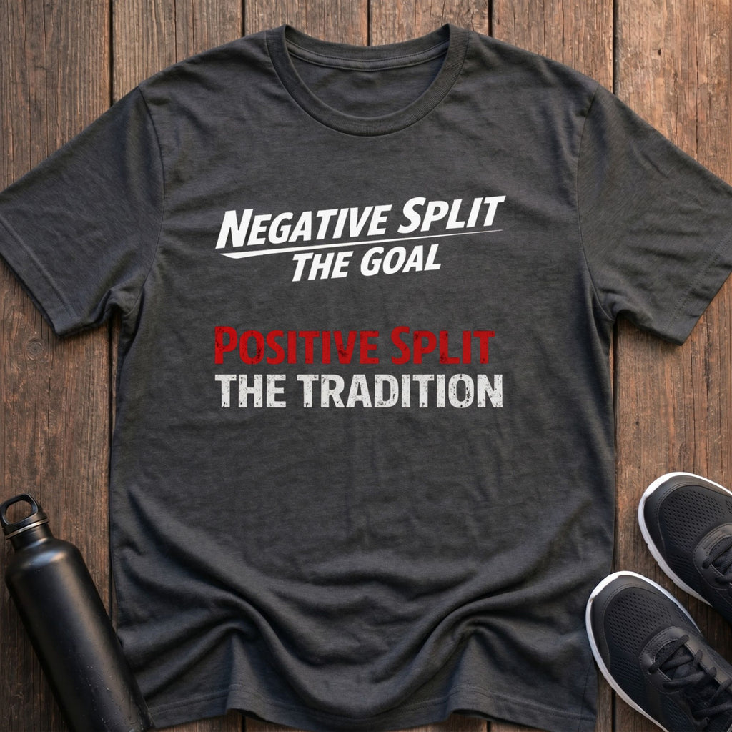 Negative Split Positive Split T-Shirt