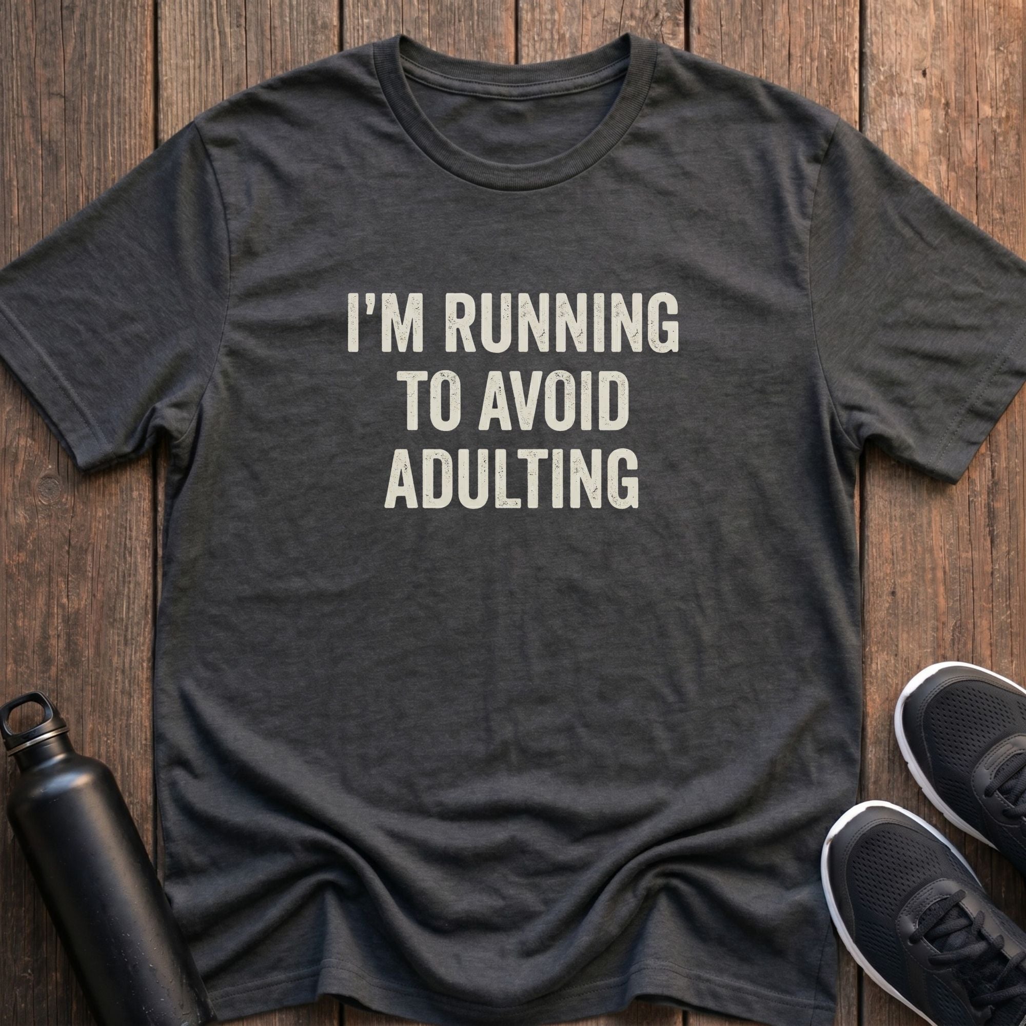 Running to Avoid Adulting T-Shirt