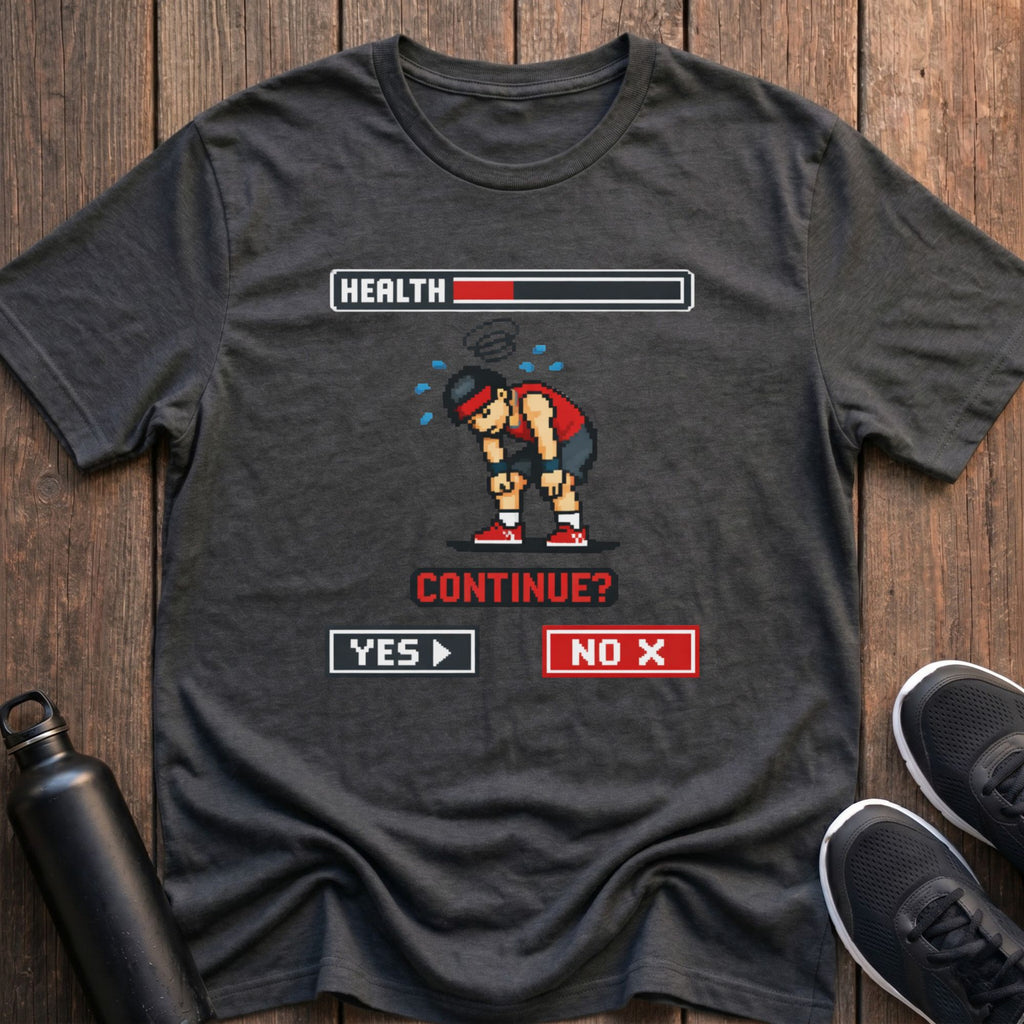 Health Low Continue? T-Shirt
