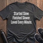 Loved Every Minute T-Shirt