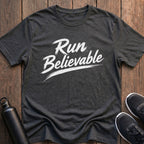 Run Believable T-Shirt