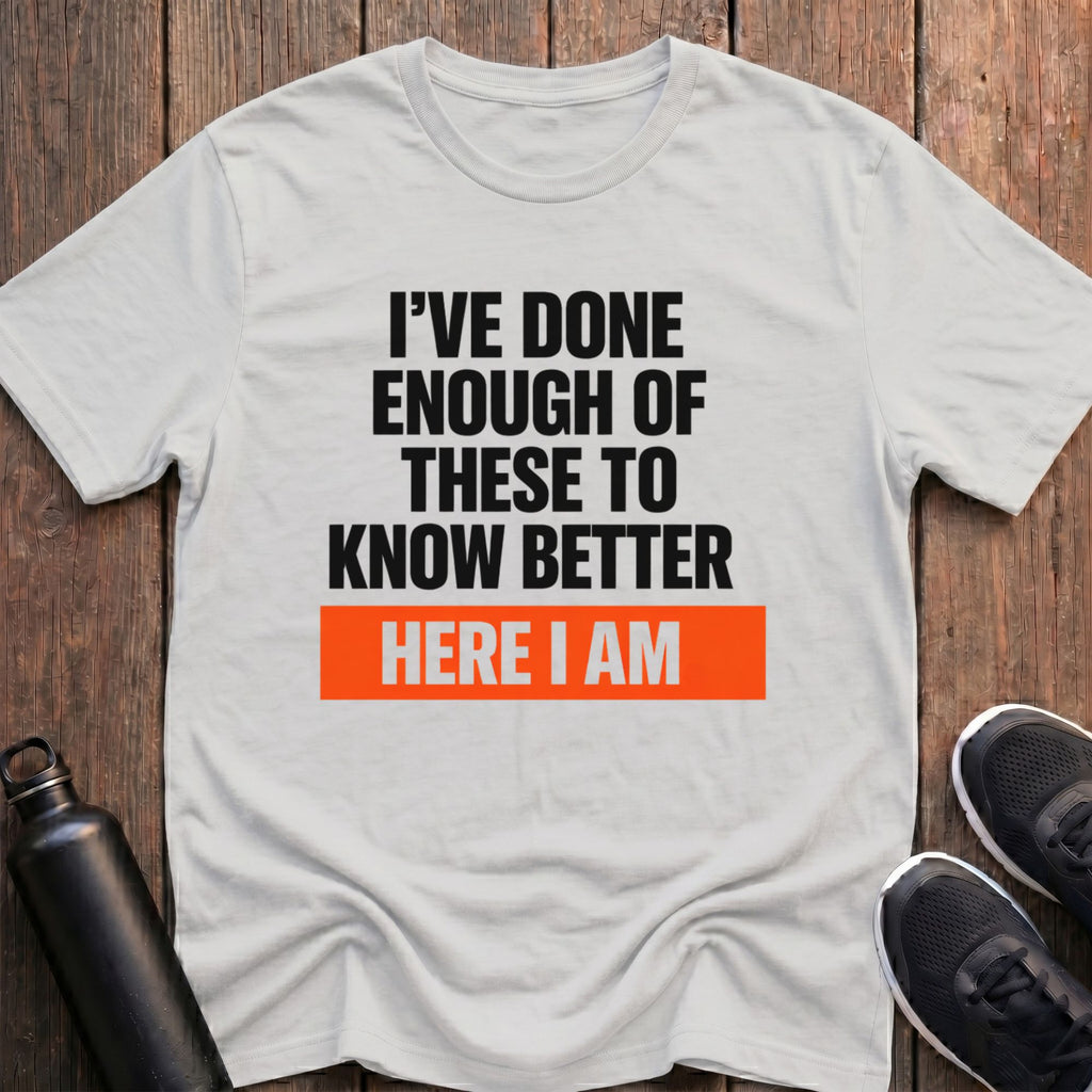 Here I Am T-Shirt