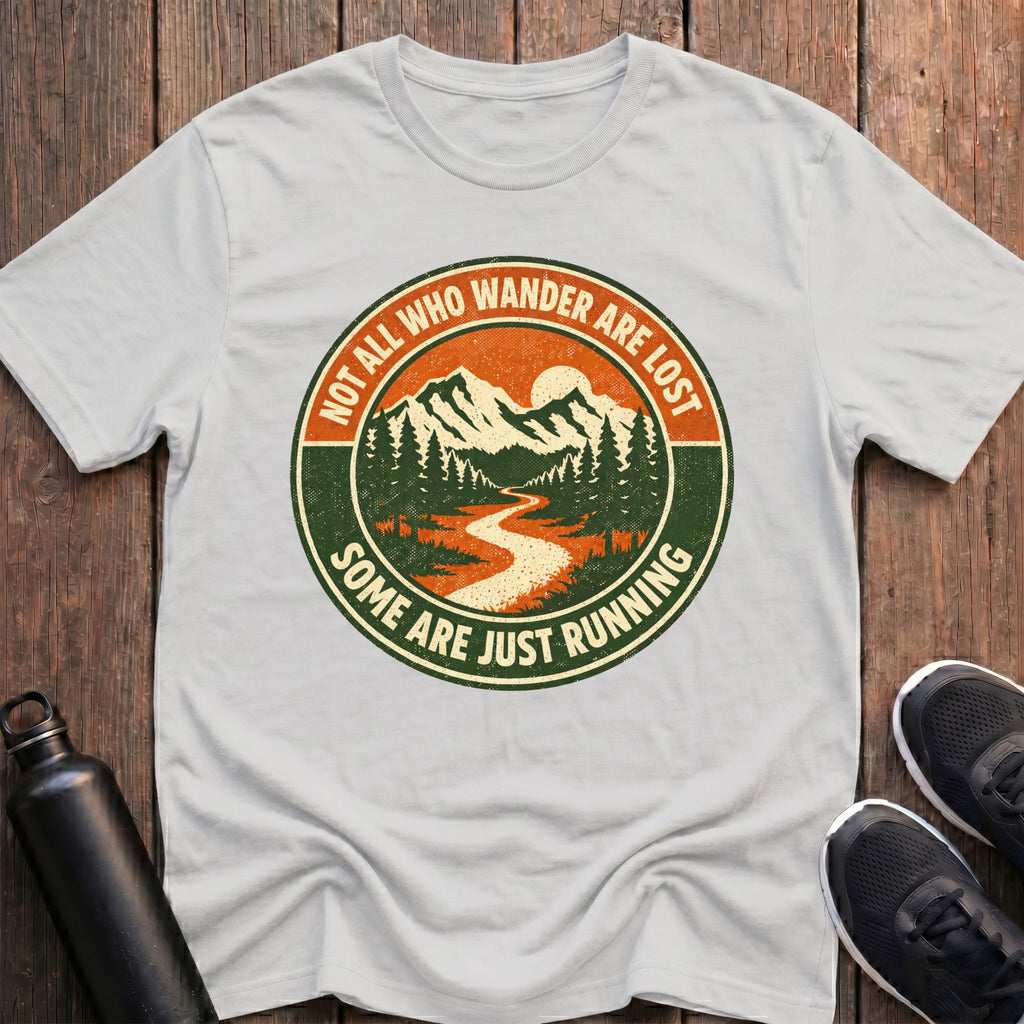 Not All Who Wander T-Shirt