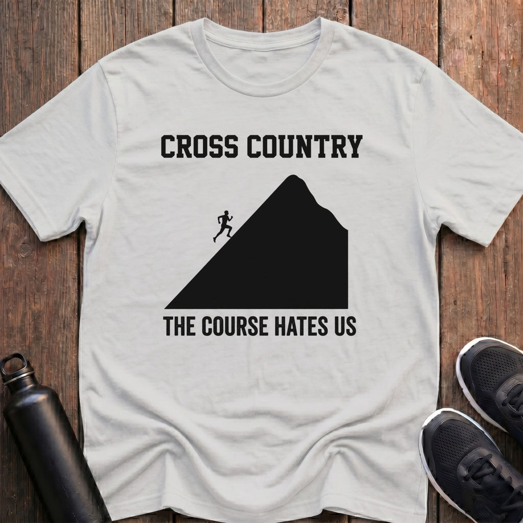 The Course Hates Us T-Shirt