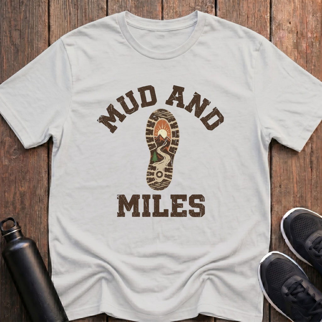 Mud And Miles T-Shirt