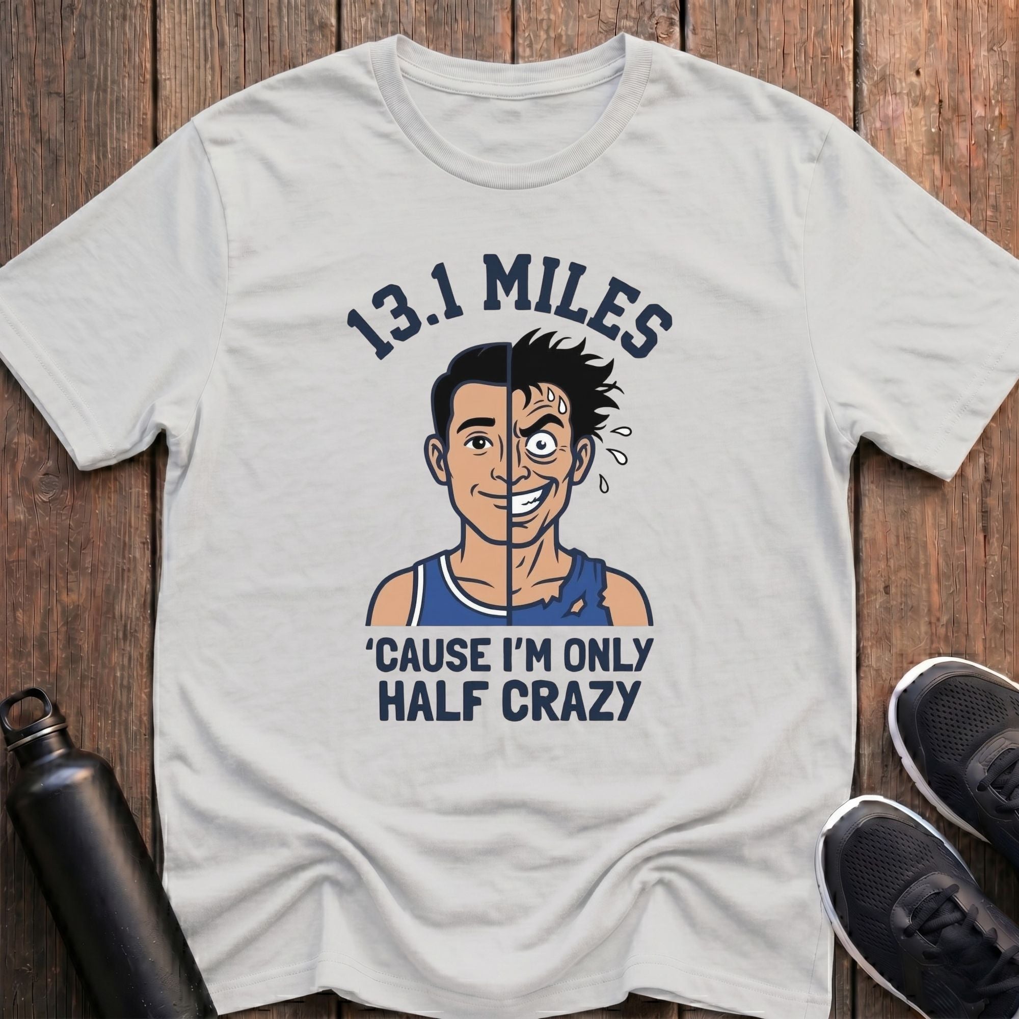 Only Half Crazy (Male) T-Shirt
