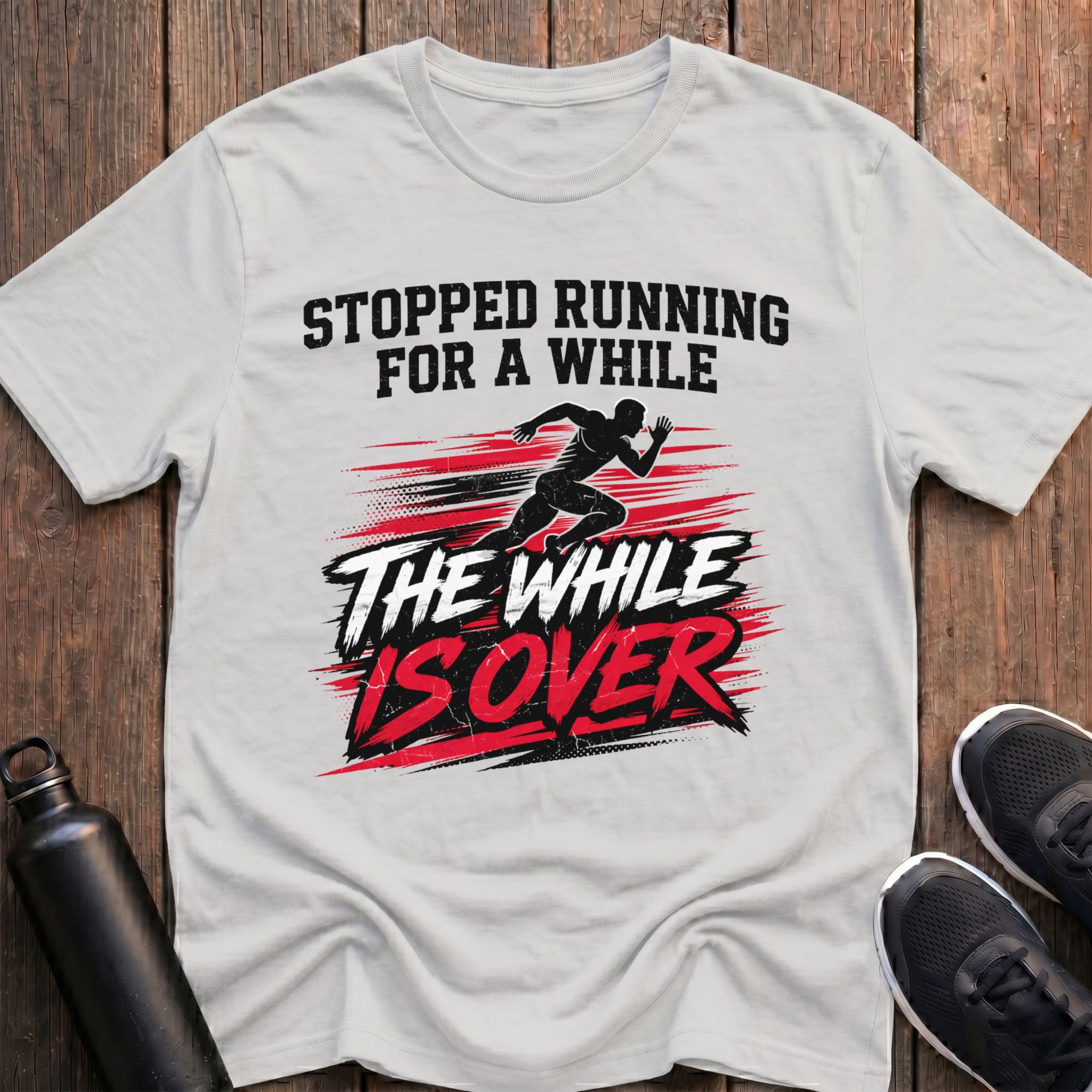The While is Over T-Shirt