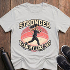 Stronger Than My Excuses T-Shirt
