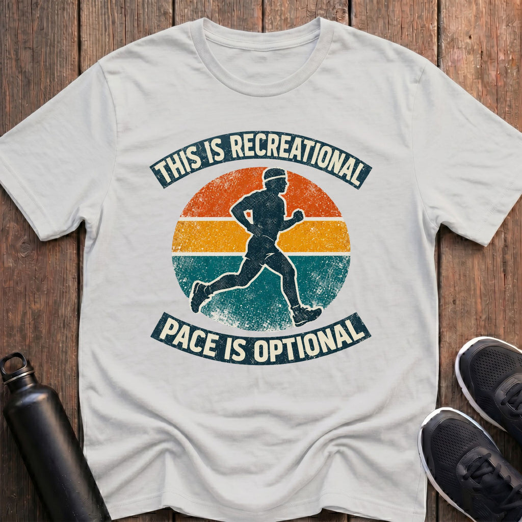 Pace is Optional T-Shirt