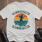 Pace is Optional T-Shirt