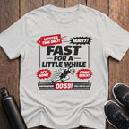 Fast For A Little While T-Shirt
