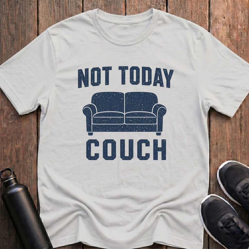 Not Today Couch T-Shirt