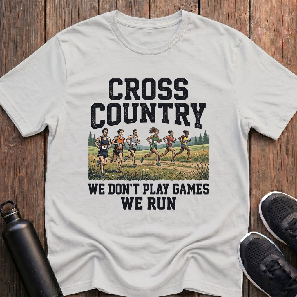 We Don't Play Games T-Shirt