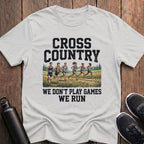 We Don't Play Games T-Shirt