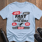 Fast For A Little While T-Shirt