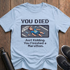 You Died Marathon (Male) T-Shirt