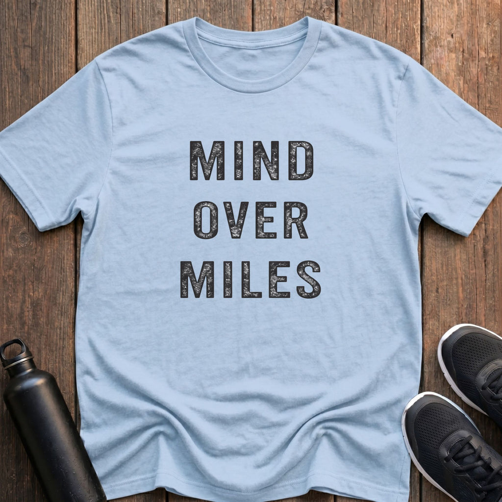 Mind Over Miles T-Shirt