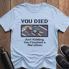 You Died Marathon (Female) T-Shirt