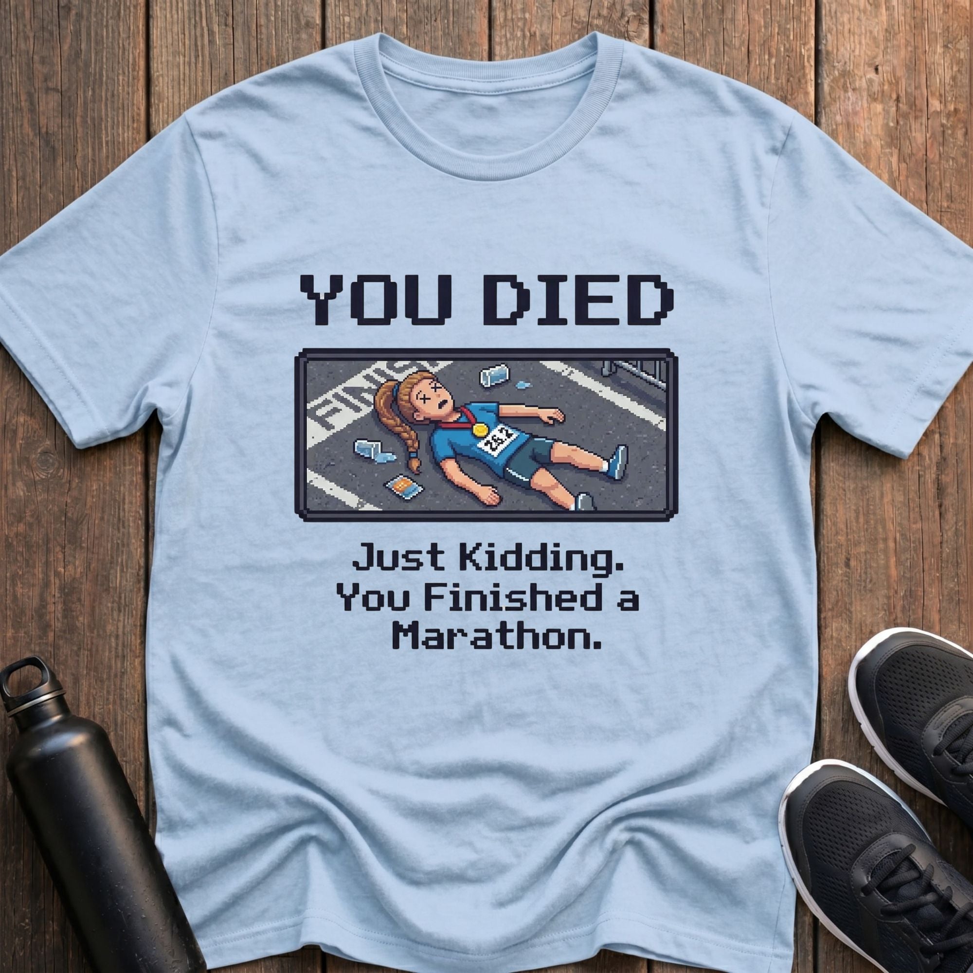 You Died Marathon (Female) T-Shirt