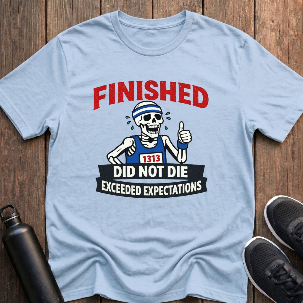 Did Not Die T-Shirt