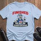 Did Not Die T-Shirt