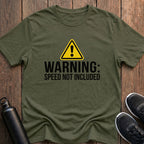 Warning Speed Not Included T-Shirt