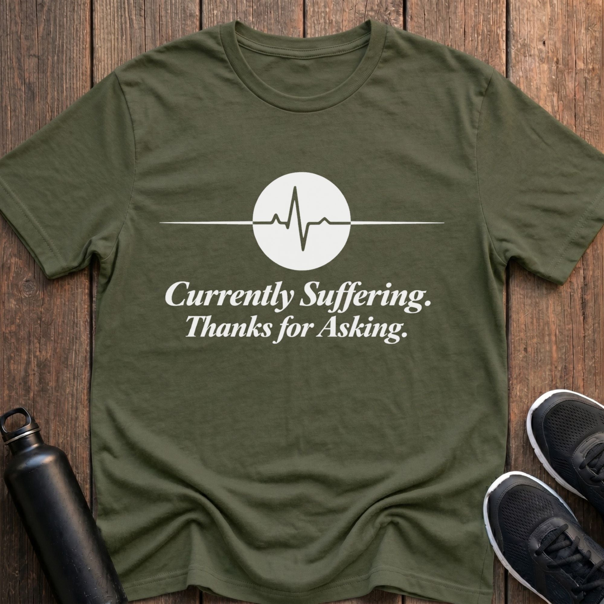 Currently Suffering T-Shirt