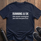 Told Everyone First T-Shirt