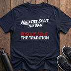 Negative Split Positive Split T-Shirt