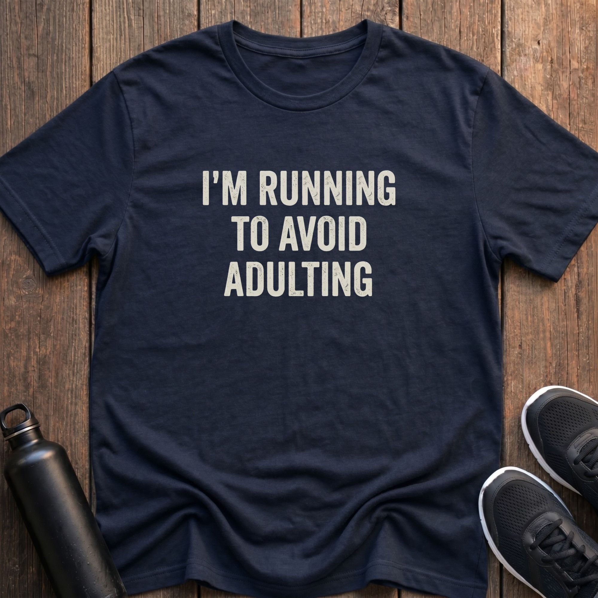 Running to Avoid Adulting T-Shirt