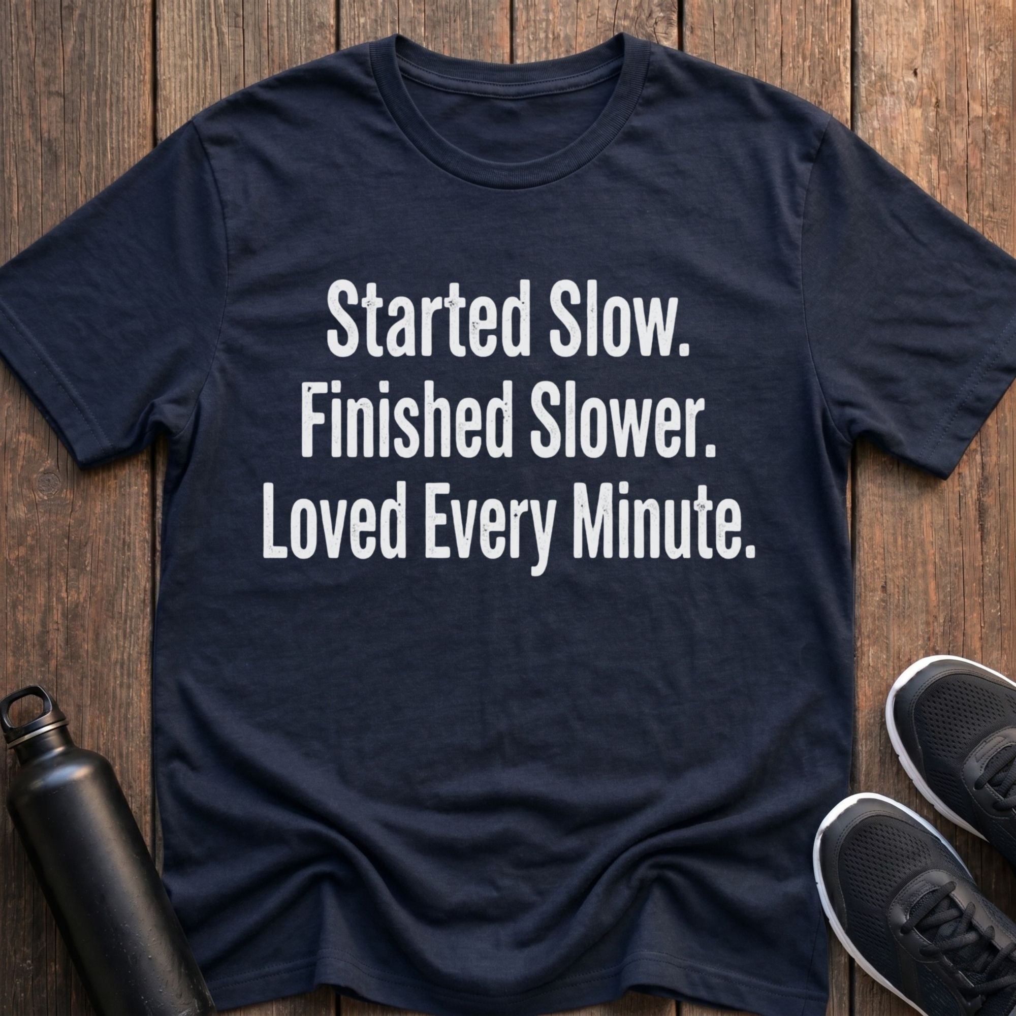 Loved Every Minute T-Shirt