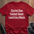 Loved Every Minute T-Shirt