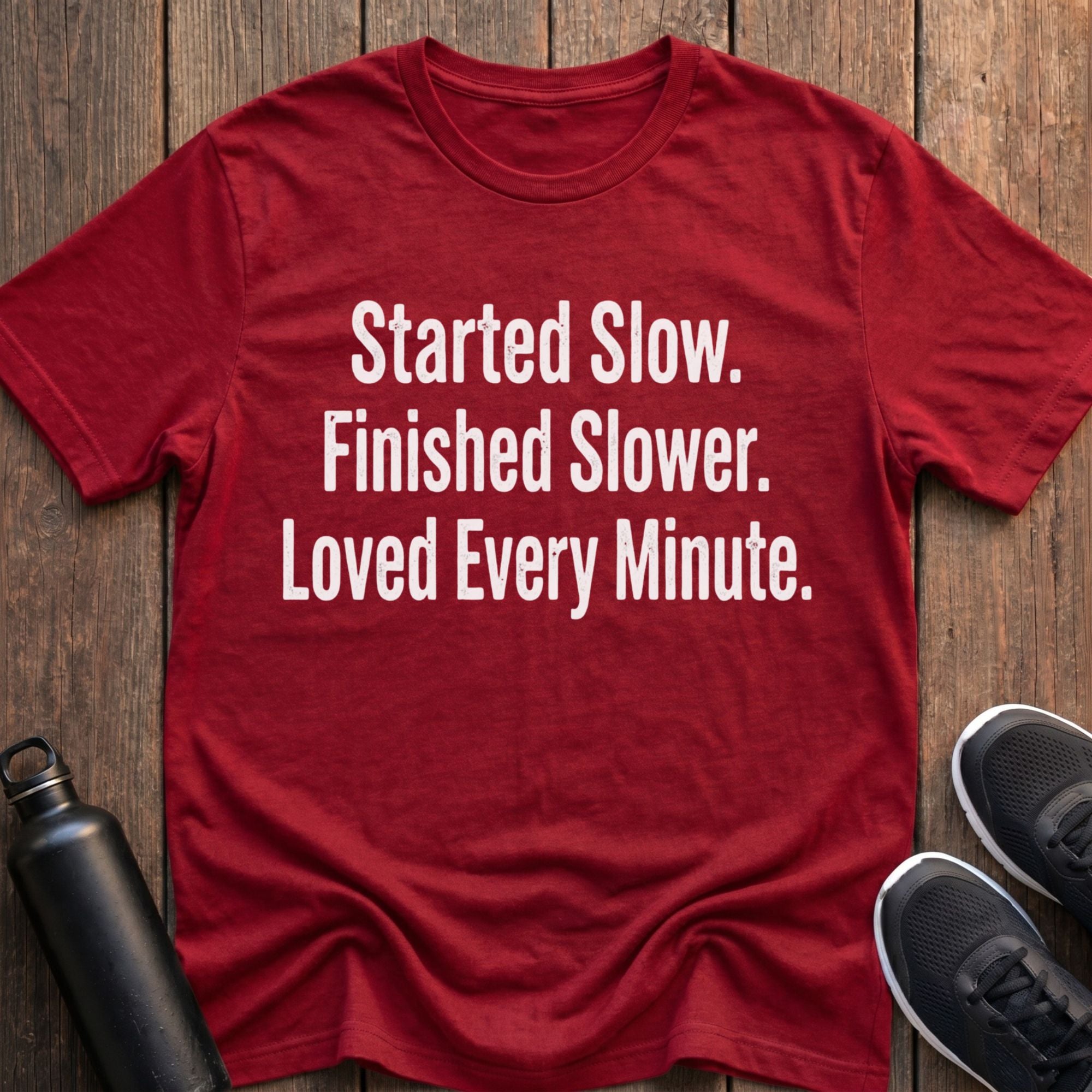 Loved Every Minute T-Shirt