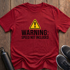 Warning Speed Not Included T-Shirt