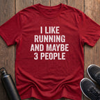 Running and Maybe 3 People T-Shirt