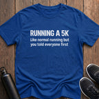 Told Everyone First T-Shirt