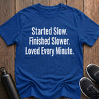 Loved Every Minute T-Shirt