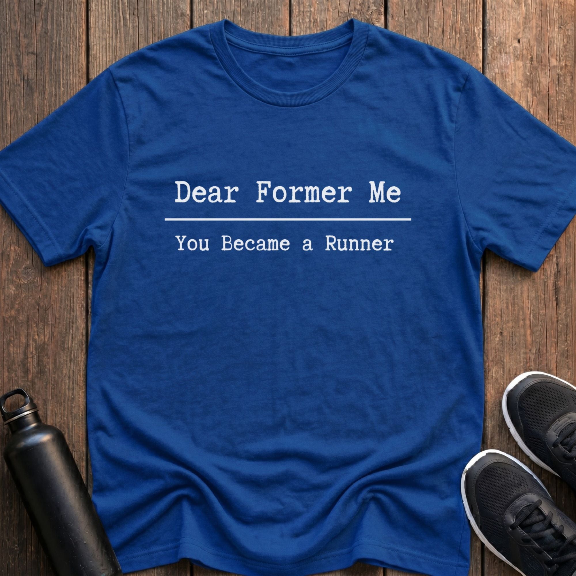 You Became A Runner T-Shirt